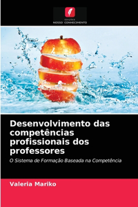 Desenvolvimento das competências profissionais dos professores