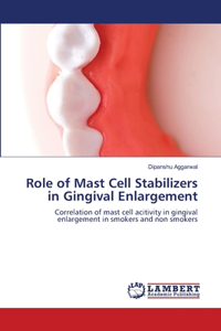 Role of Mast Cell Stabilizers in Gingival Enlargement