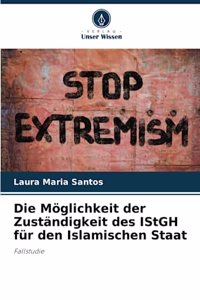 Möglichkeit der Zuständigkeit des IStGH für den Islamischen Staat