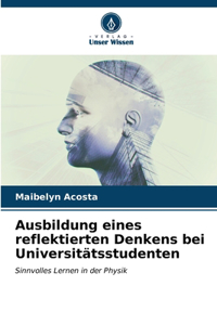 Ausbildung eines reflektierten Denkens bei Universitätsstudenten