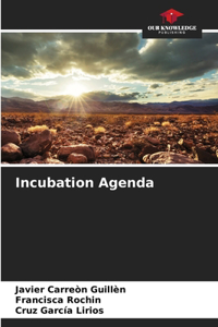 Incubation Agenda