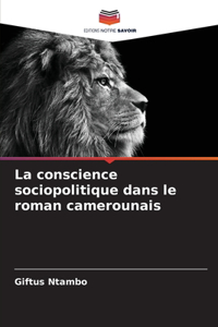 conscience sociopolitique dans le roman camerounais