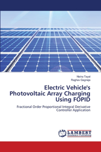 Electric Vehicle's Photovoltaic Array Charging Using FOPID