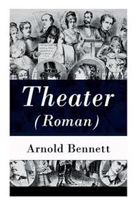 Theater (Roman) - Vollst ndige Deutsche Ausgabe