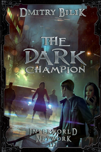 Dark Champion (Interworld Network III)