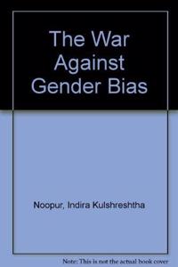 The War Against Gender Bias