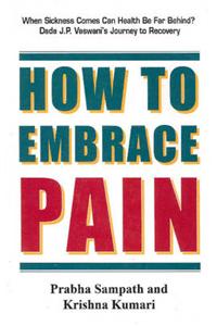 How to Embrace Pain