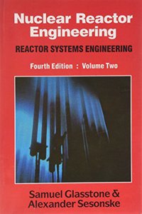 Nuclear Reactor Engineering: Reactor Systems Engineering