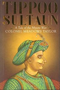 Tippoo Sultaun A Tale Of The Mysore War