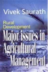 Rural Development: Major Issues in Agricultural Management