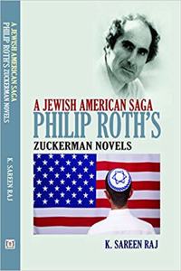 Jewish American Saga Philip Roths Zuckerman Novels