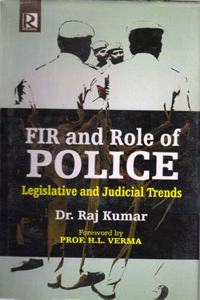 FIR and Role of Police Legislative and Judicial Trends