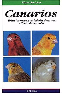 Canarios : todas las razas y variedades descritas e ilustradas en color
