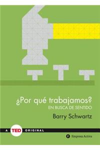 Por Que Trabajamos?