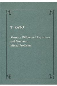 Abstract Differential Equations and Nonlinear Mixed Problems