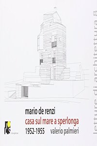 Mario De Renzi: House on the Sea in Sperlonga: 1952-1955