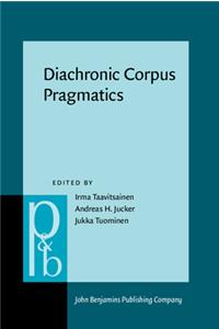Diachronic Corpus Pragmatics