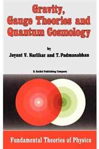 Gravity, Gauge Theories and Quantum Cosmology