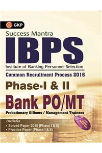 GUIDE FOR IBPS BANK PO / MT 2016 (PHASE I & II)