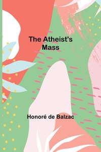 The Atheist's Mass