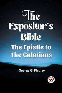 Expositor'S Bible The Epistle To The Galatians