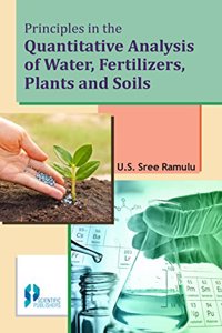 Principles in the Quantitative Analysis of Waters, Fertilizers, Plants and Soils