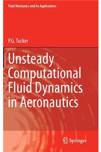 Unsteady Computational Fluid Dynamics in Aeronautics