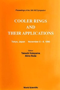 Cooler Rings and Their Applications - Proceedings of the 19th Ins Symposium