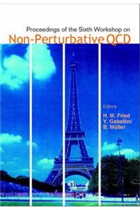 Non-perturbative Qcd, Proceedings Of The Sixth Workshop