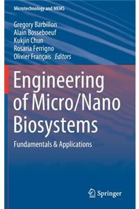 Engineering of Micro/Nano Biosystems