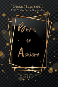 Born to Achieve