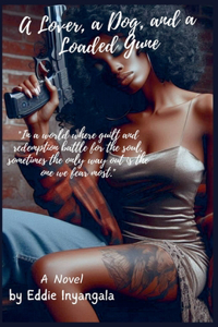 Lover, a Dog, & a Loaded Gun