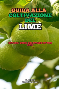 Guida alla Coltivazione di Lime