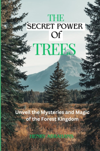 Secret Power of Trees