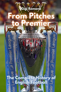 From Pitches to Premier