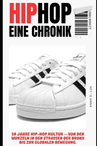 Hip Hop - Eine Chronik