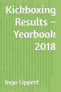 Kickboxing Results - Yearbook 2018