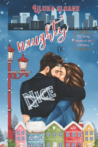 Naughty Or Nice: A Christmas Romance