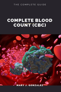 Complete Blood Count (Cbc)