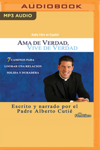 AMA de Verdad, Vive de Verdad