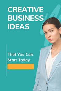 Creative Business Ideas