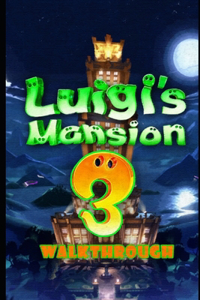 Luigi's Mansion 3 Walkthrough