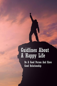 Guidlines About A Happy Life