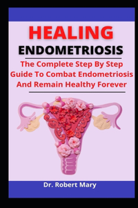 Healing Endometriosis