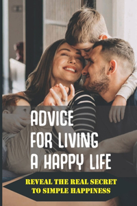Advice For Living A Happy Life