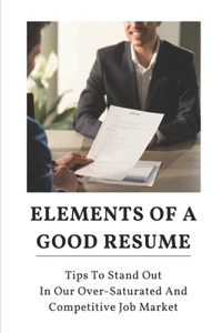 Elements Of A Good Resume