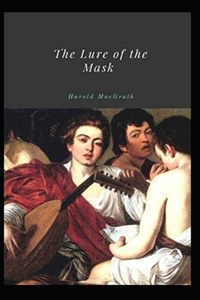 The Lure of the Mask Illustrated