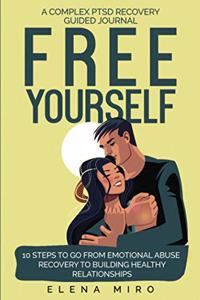 FREE YOURSELF! A Complex PTSD Recovery Guided Journal