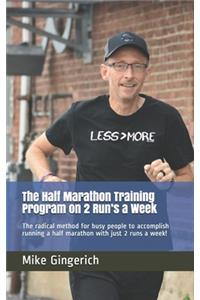 Half Marathon Training Program on 2 Run's a Week