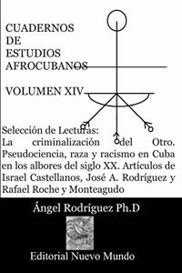 CUADERNOS DE ESTUDIOS AFROCUBANOS. Vol XIV